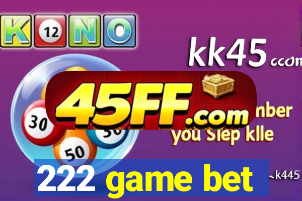 222 game bet